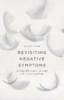 Revisiting Negative Symptoms: A Guide to Psychosocial Interventions for Mental Health Practitioners