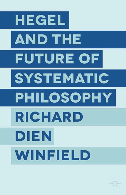 Hegel and the Future of Systematic Philosophy