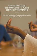 Challenges and Opportunities in Public Service Interpreting