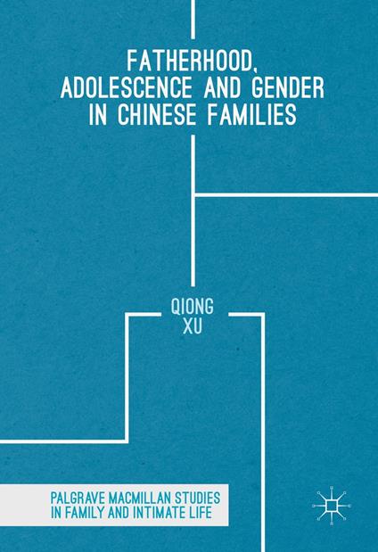 Fatherhood, Adolescence and Gender in Chinese Families