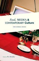 Food, Media and Contemporary Culture: The Edible Image