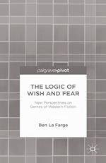 The Logic of Wish and Fear: New Perspectives on Genres of Western Fiction