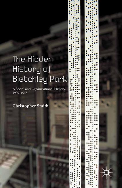 The Hidden History of Bletchley Park