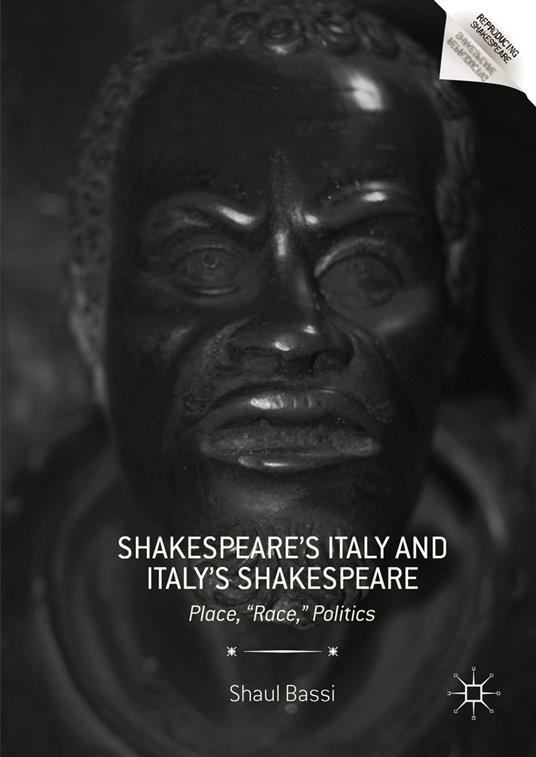 Shakespeare’s Italy and Italy’s Shakespeare