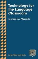 Technology for the Language Classroom: Creating a 21st Century Learning Experience