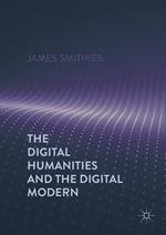 The Digital Humanities and the Digital Modern