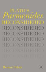 Plato’s Parmenides Reconsidered