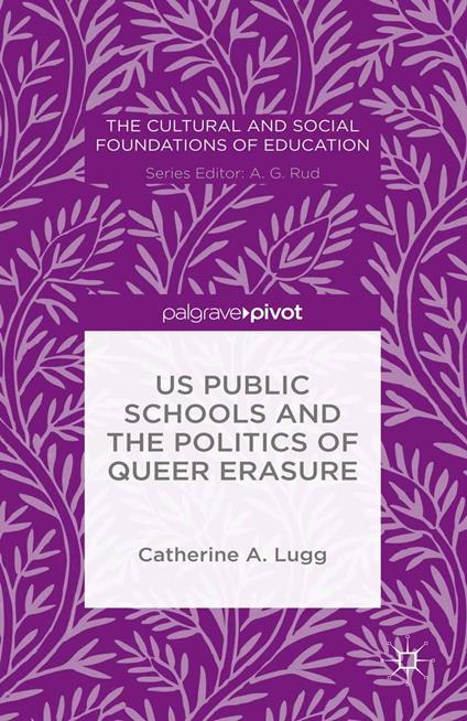 US Public Schools and the Politics of Queer Erasure