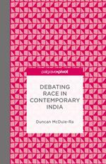 Debating Race in Contemporary India