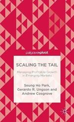 Scaling the Tail: Managing Profitable Growth in Emerging Markets