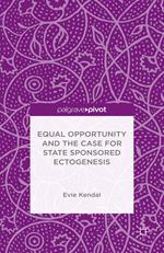 Equal Opportunity and the Case for State Sponsored Ectogenesis