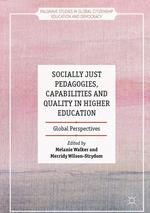 Socially Just Pedagogies, Capabilities and Quality in Higher Education