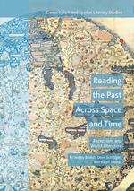 Reading the Past Across Space and Time