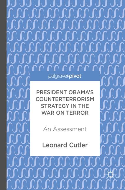 President Obama’s Counterterrorism Strategy in the War on Terror