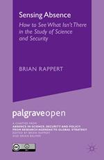 Sensing Absence: How to See What Isn't There in the Study of Science and Security