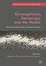 Euroscepticism, Democracy and the Media