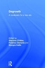 Degrowth: A Vocabulary for a New Era