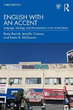 English with an Accent: Language, Ideology, and Discrimination in the United States