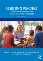 Assessing Readers: Qualitative Assessment and Student-Centered Instruction