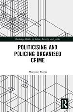 Politicising and Policing Organised Crime