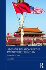 US-China Relations in the Twenty-First Century: A Question of Trust