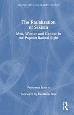 The Racialization of Sexism: Men, Women and Gender in the Populist Radical Right