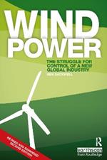 Wind Power: The Struggle for Control of a New Global Industry