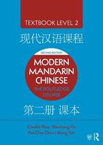 Modern Mandarin Chinese: The Routledge Course Textbook Level 2