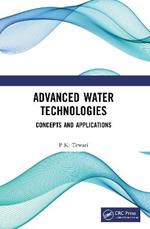 Advanced Water Technologies: Concepts and Applications