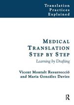 Medical Translation Step by Step: Learning by Drafting