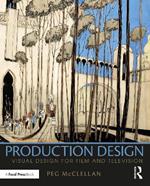 Production Design: Visual Design for Film and Television