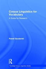 Corpus Linguistics for Vocabulary: A Guide for Research