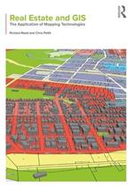 Real Estate and GIS: The Application of Mapping Technologies