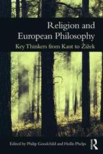 Religion and European Philosophy: Key Thinkers from Kant to Žižek