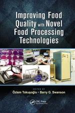 Improving Food Quality with Novel Food Processing Technologies