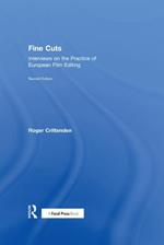 Fine Cuts: Interviews on the Practice of European Film Editing