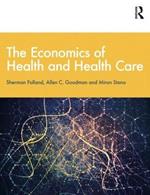 The Economics of Health and Health Care: International Student Edition, 8th Edition