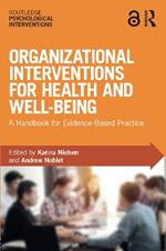 Organizational Interventions for Health and Well-being: A Handbook for Evidence-Based Practice