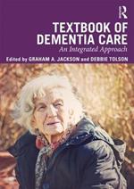 Textbook of Dementia Care: An Integrated Approach