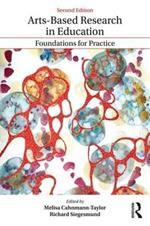 Arts-Based Research in Education: Foundations for Practice
