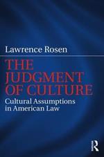 The Judgment of Culture: Cultural Assumptions in American Law