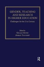 Gender, Teaching and Research in Higher Education: Challenges for the 21st Century