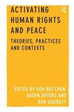 Activating Human Rights and Peace: Theories, Practices and Contexts