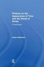 Plotinus on the Appearance of Time and the World of Sense: A Pantomime