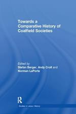 Towards a Comparative History of Coalfield Societies