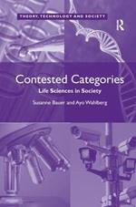 Contested Categories: Life Sciences in Society