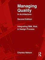 Managing Quality in Architecture: Integrating BIM, Risk and Design Process