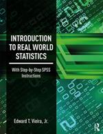 Introduction to Real World Statistics: With Step-By-Step SPSS Instructions