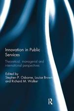 Innovation in Public Services: Theoretical, managerial, and international perspectives