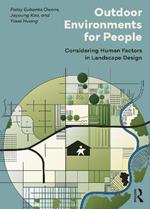 Outdoor Environments for People: Considering Human Factors in Landscape Design